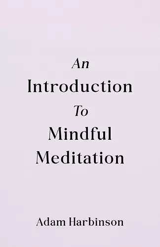 An Introduction to Mindful Meditation cover
