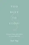 Too busy to stop? cover