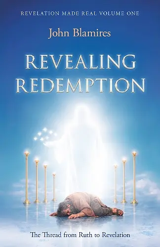 Revelation Made Real Volume One: Revealing Redemption cover