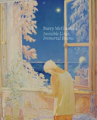 Barry McGlashan: Invisible Lines, Immortal Beams cover