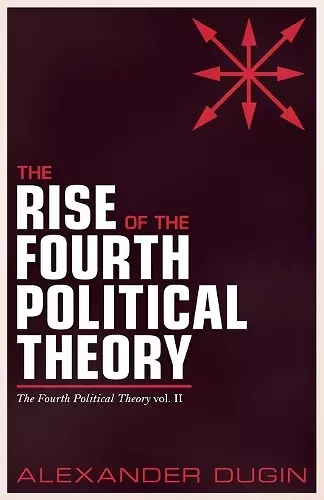 The Rise of the Fourth Political Theory cover