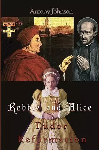 Robbie and Alice - Tudor Reformation cover