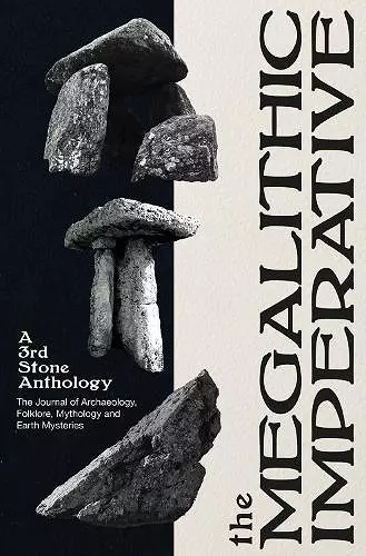 The Megalithic Imperative: A Third Stone Anthology cover
