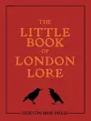 The Little Book of London Lore cover