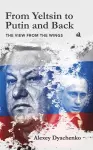 From Yeltsin to Putin and Back cover