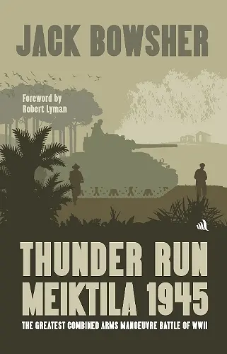 Thunder Run: Meiktila 1945 cover