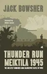 Thunder Run: Meiktila 1945 cover