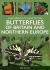 A Naturalist's Guide to the Butterflies of Britain & Northern Europe cover