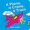 A Plane, a Crane, a Train cover