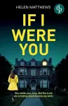 If I Were You A totally gripping domestic thriller with a heart-pounding twist cover