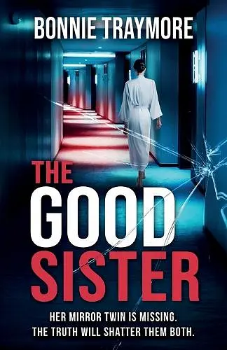 The Good Sister A gripping mind-bending domestic thriller cover