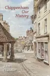 Chippenham Our History cover