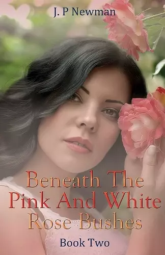 Beneath The Pink And White Rose Bushes cover
