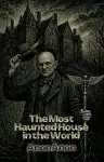 The Most Haunted House in the World cover