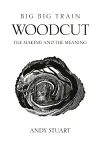 Woodcut - The Making And The Meaning cover