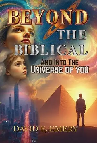 Beyond The Biblical and Into The Universe of You cover