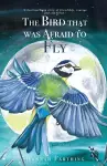 The Bird That Was Afraid to Fly cover