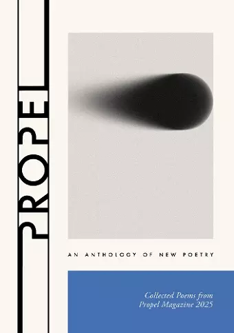 Propel 2025: An Anthology of New Poetry cover