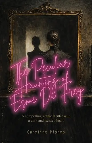 The Peculiar Haunting of Esme du Frey cover