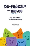 De-frazzle Your NHS Job cover