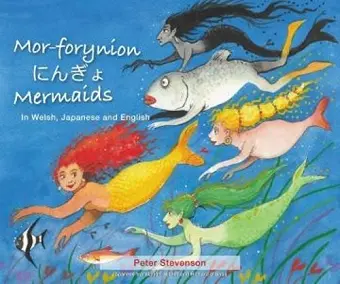 Mor-forynion | Mermaids (In Welsh, Japanese and English) cover