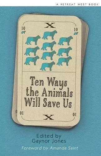 Ten Ways The Animals Will Save Us cover