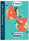 A Poetic A-Z of Awesome Animals! cover