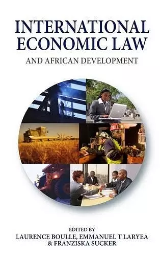 International Economic Law and African Development cover