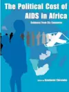 The Political Cost of AIDS in Africa cover