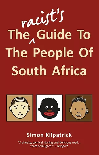 The Racist's Guide To The People Of South Africa cover