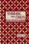 Swimming with cobras cover