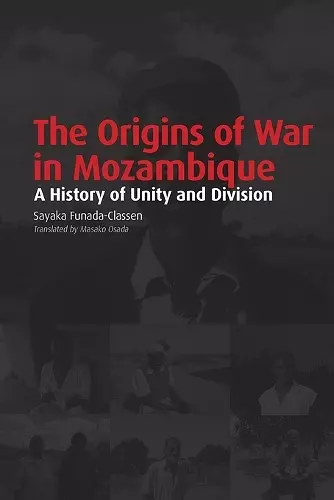 The origins of war in Mozambique cover