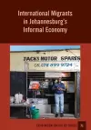 International Migrants in Johannesburg's Informal Economy cover