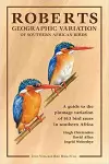 Roberts geographic variation of Southern African Birds cover