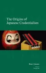 The Origins of Japanese Credentialism cover