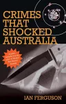 Crimes That Shocked Australia cover