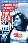 A Funny Thing Happened on The Way To The Sex Party cover