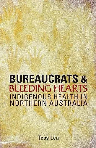 Bureaucrats and Bleeding Hearts cover