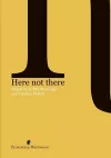 Here Not There cover