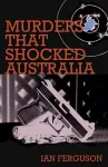 Murders That Shocked Australia cover