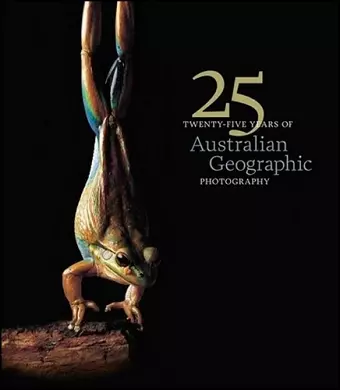 25 Years of Australian Geographic Photography - Special Ed cover