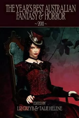 The Year's Best Australian Fantasy & Horror 2011 cover