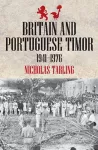 Britain and Portuguese Timor 1941–1976 cover