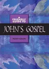 Friendly Guide to John's Gospel cover