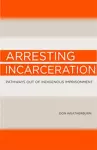 Arresting Incarceration cover