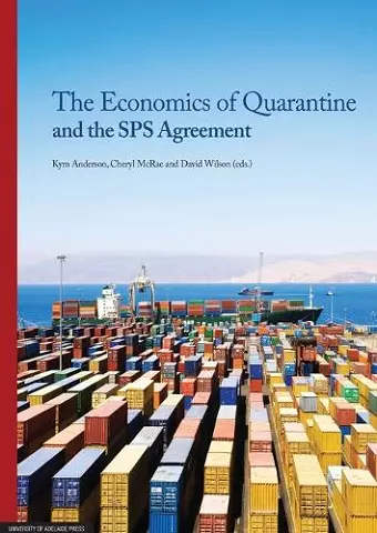 The Economics of Quarantine and the Sps Agreement cover