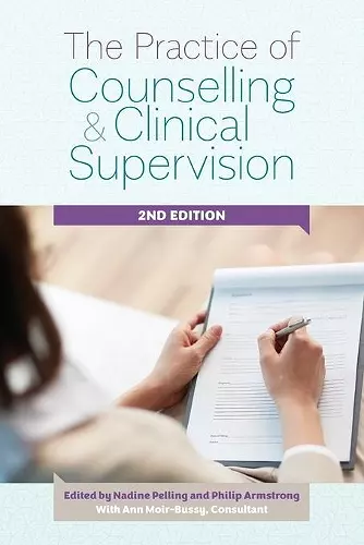The Practice of Counselling and Clinical Supervision Expanded Edition cover