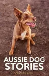 Aussie Dog Stories cover