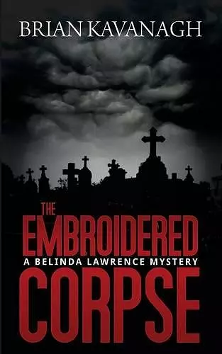 The Embroidered Corpse (A Belinda Lawrence Mystery) cover