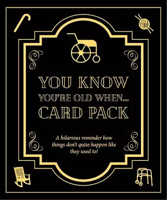 YOU KNOW YOU'RE OLD WHEN... CARD PACK cover